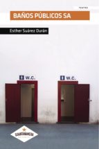 Baños Públicos SA, de ESTHER SUAREZ DURAN | portada del libro