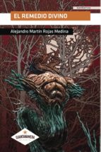 El remedio divino, de ALEJANDRO MARTIN ROJAS MEDINA | portada del libro