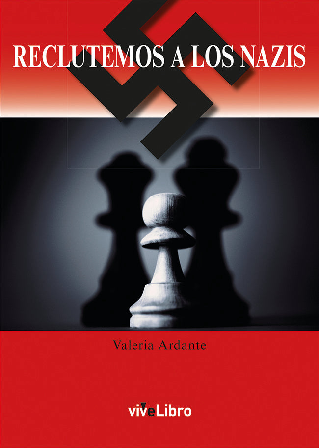 Reclutemos a los nazis, de Ardante, Valeria | portada del libro