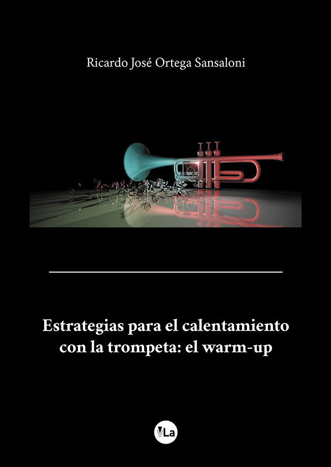 Estrategias para el calentamiento con la trompeta: El Warm Up, de Ortega Sansaloni, Ricardo | portada del libro