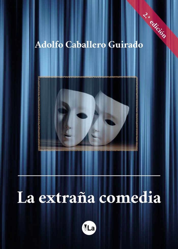 La extraña comedia, de Caballero Guirado, Adolfo | portada del libro