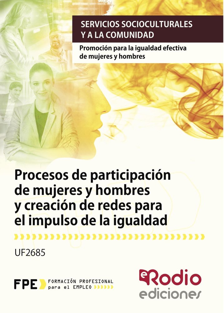 UF2685 Procesos de participacion de mujeres y hombres y creacion de redes para el impulso de la igua, de Varios autores | por