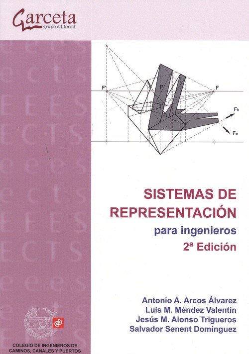 SISTEMAS DE REPRESENTACION PARA INGENIEROS - 2ª EDICION, de Arcos Martínez | portada del libro