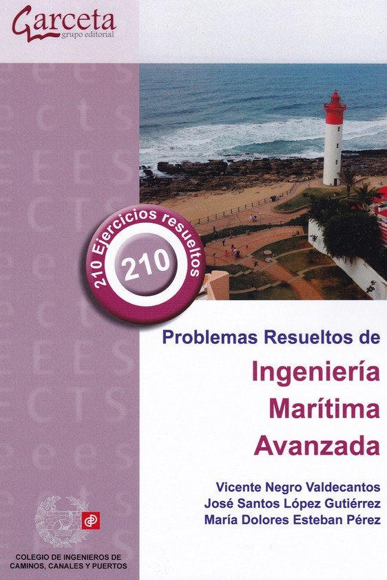 Problemas resueltos de Ingeniería Marítima Avanzada, de Negro Valdecantos, Vicente | portada del libro