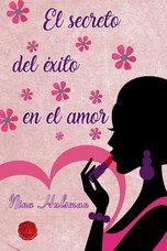 SECRETO DEL EXITO EN EL AMOR, EL, de Hulsman Hulsman | portada del libro