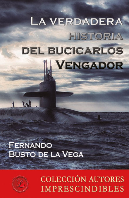 La verdadera historia del bucicarlos Vengador, de BUSTO DE LA VEGA, FERNANDO | portada del libro