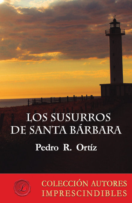 LOS SUSURROS DE SANTA BARBARA, de ORTIZ ORTIZ, PEDRO R. | portada del libro