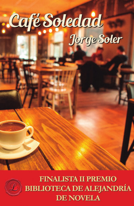 CAFE SOLEDAD, de SOLER GONZALEZ, JORGE | portada del libro