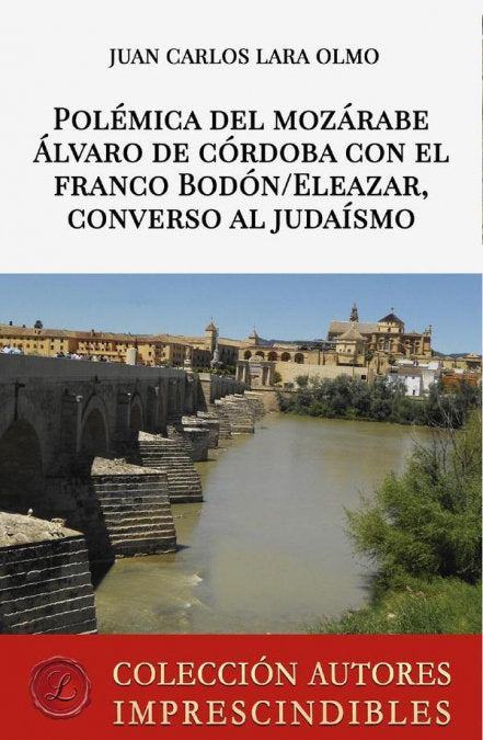POLEMICA DEL MOZARABE ALVARO DE CORDOBA CON EL FRANCO BODON/, de LARA OLMO, JUAN CARLOS | portada del libro