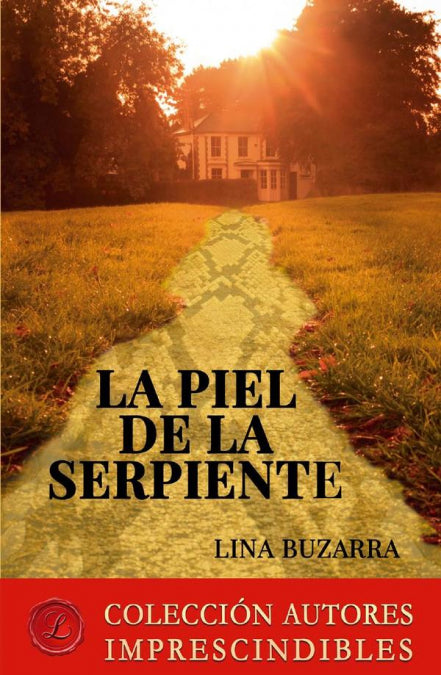 La piel de la serpiente, de BUZARRA, LINA | portada del libro