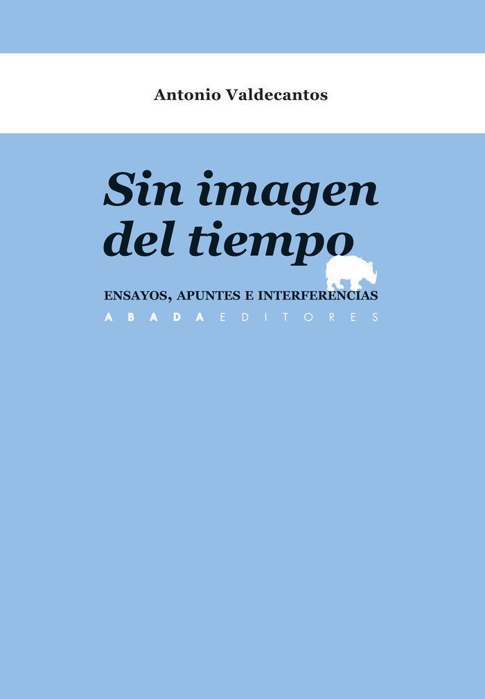 Sin imagen del tiempo, de Valcecantos Alcaide | portada del libro