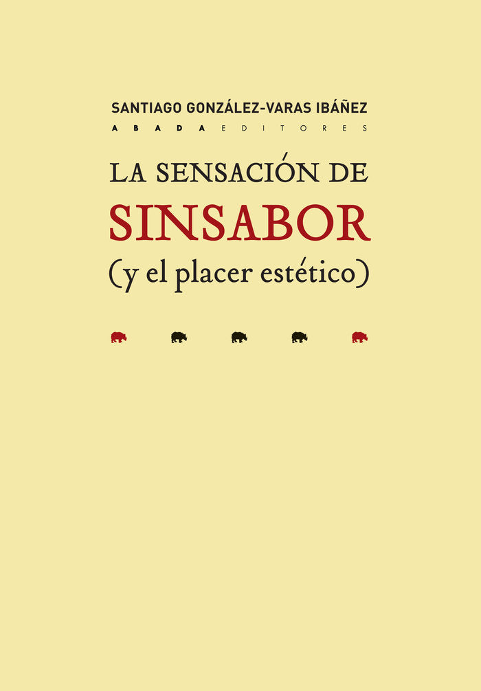 La sensación de sinsabor (y el placer estético), de González-Varas Ibáñez, Santiago | portada del libro