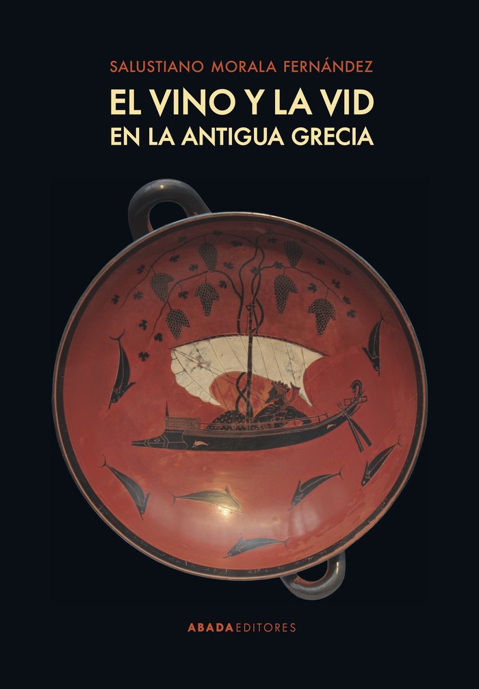 El vino y la vid en la antigua Grecia, de Morala Fernández, Salustiano | portada del libro