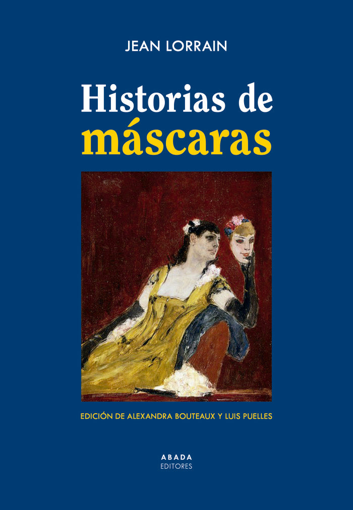 HISTORIAS DE MASCARAS, de LORRAIN, JEAN | portada del libro