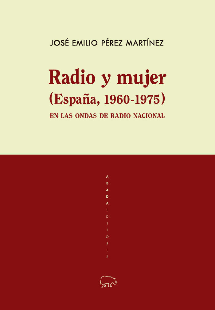RADIO Y MUJER (ESPAÑA, 1960-1975), de JOSE EMILIO PEREZ MARTINEZ | portada del libro