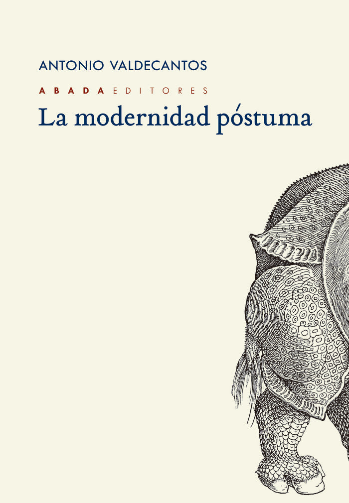 LA MODERNIDAD POSTUMA, de VALDECANTOS ALCAIDE, ANTONIO | portada del libro
