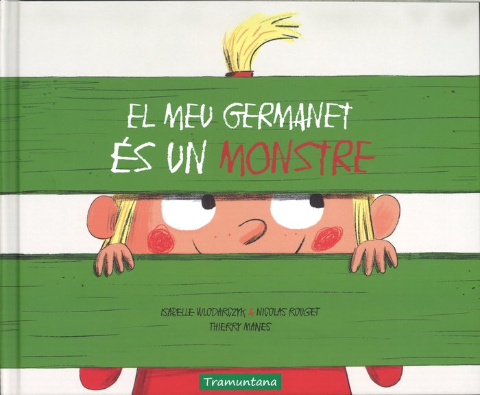 EL MEU GERMANET ES UN MONSTRE, de WLODARCZYK,ISABELLE | portada del libro