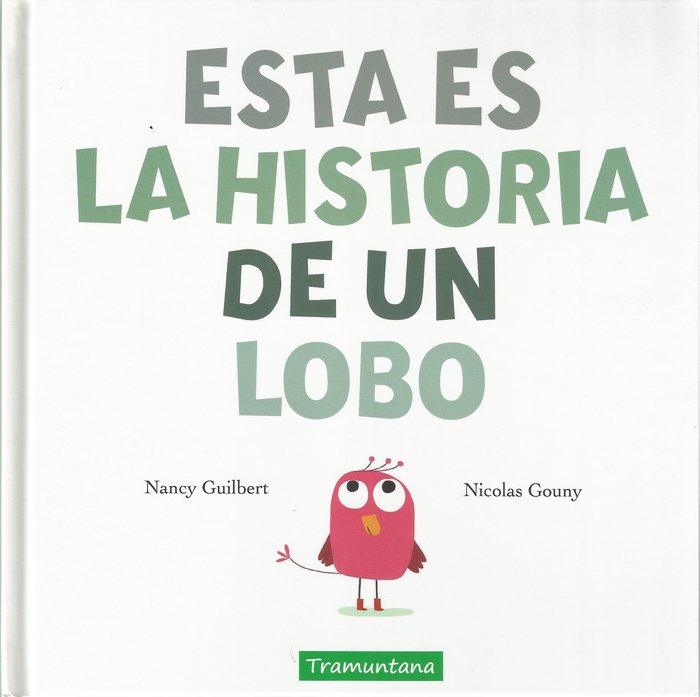 ESTA ES LA HISTORIA DE UN LOBO, de GUILBERT GUILBERT, NANCY | portada del libro