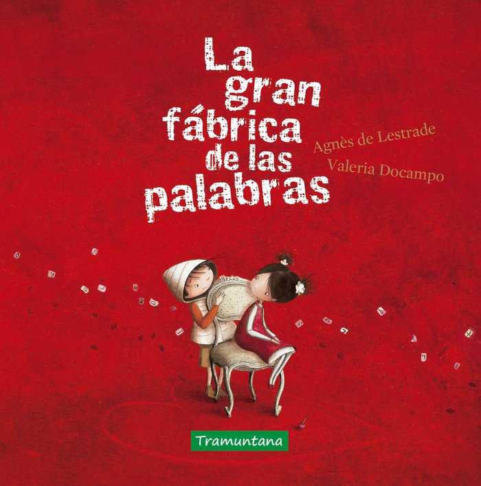 La gran fábrica de las palabras, de Lestrade, Agnès de | portada del libro