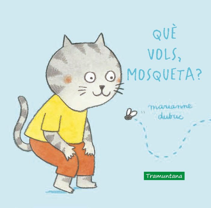 Què vols, mosqueta?, de Dubuc, Marianne | portada del libro