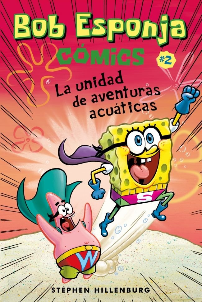 Bob Esponja. La unidad de aventuras acuáticas, de Hillenburg, Stephen | portada del libro
