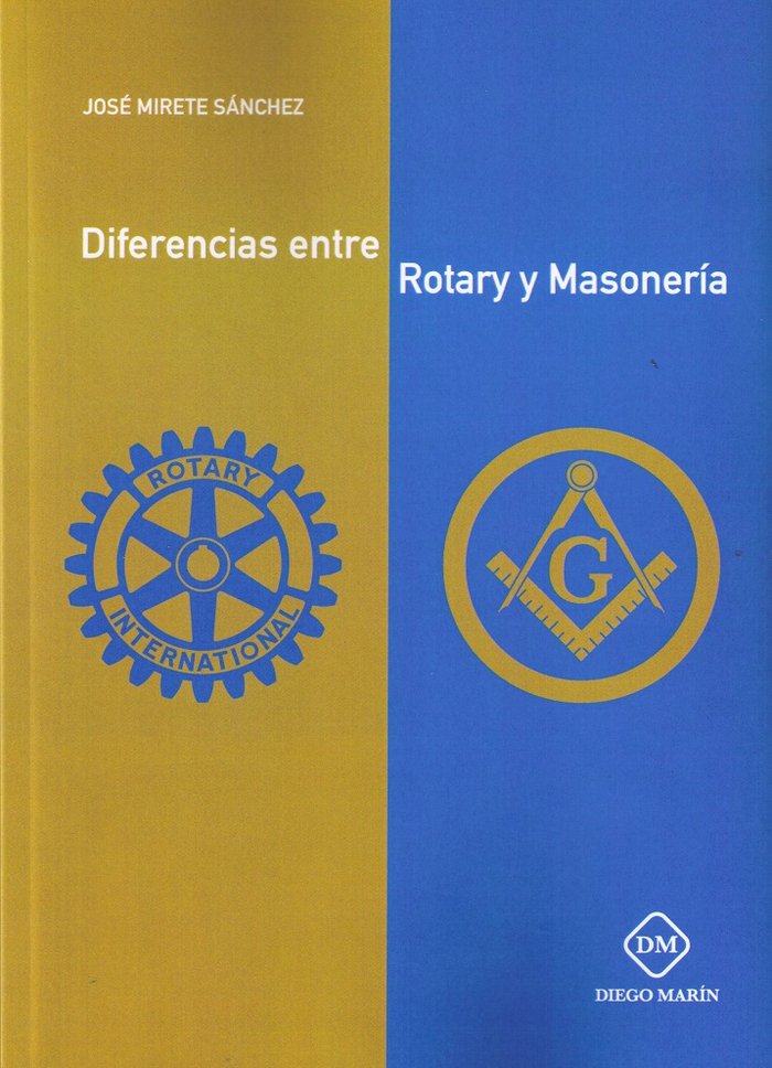DIFERENCIAS ENTRE ROTARY Y MASONERIA, de MIRETE SANCHEZ | portada del libro
