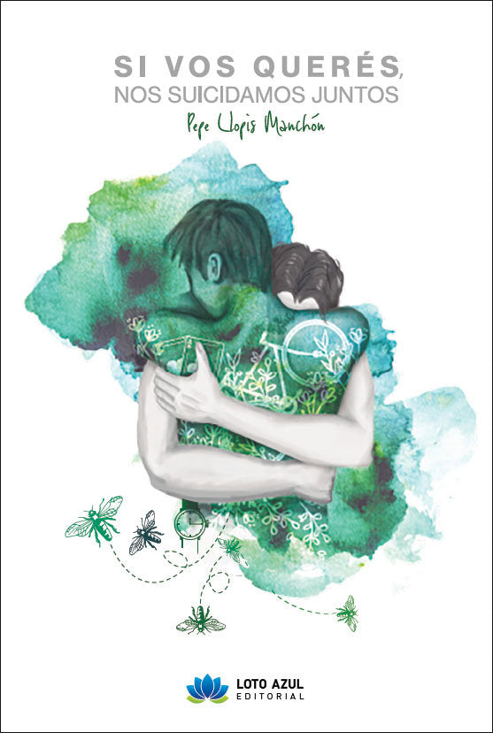 Si vos querés, nos suicidamos juntos, de Llopis Manchón, José | portada del libro