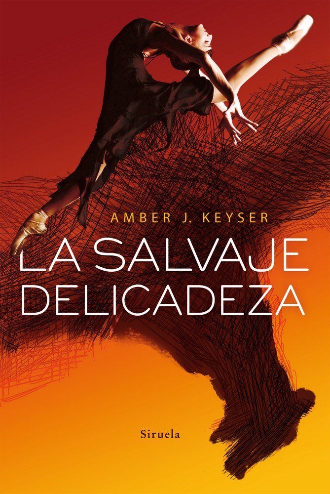 La salvaje delicadeza, de Keyser, Amber J. | portada del libro