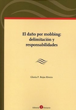 El daño por mobbing: delimitación y responsabilidades, de Rojas Rivero | portada del libro