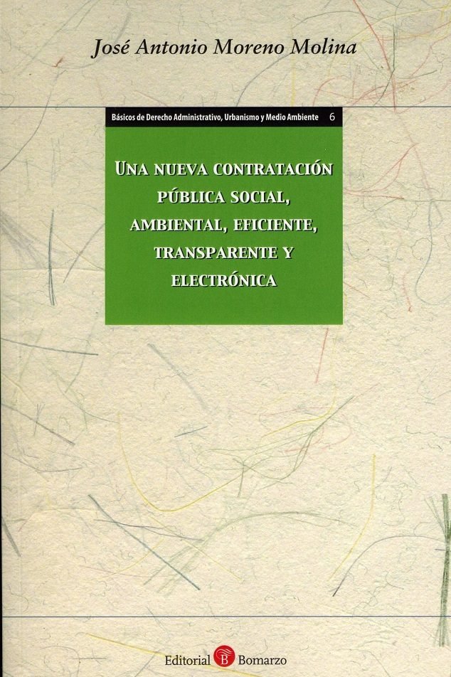 Una nueva contratación pública social, ambiental, eficiente, transparente y electrónica, de Moreno Molina | portada del libro