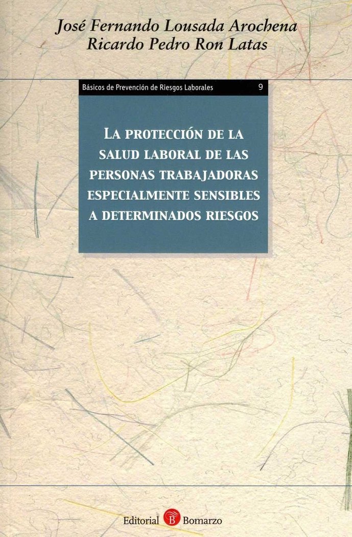 La protección de la salud laboral de las personas trabajadoras especialmente sensibles a determinado, de Lousada Arochena | p