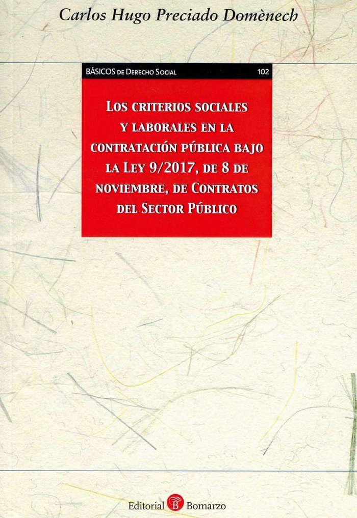 Los criterios sociales y laborales en la contratación pública bajo la Ley 9/2017, de 8 de noviembre,, de Preciado Domènech | 