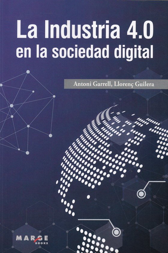 La Industria 4.0 en la sociedad digital, de Garrell Guiu, Antoni | portada del libro