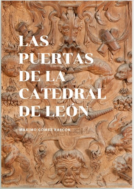 LAS PUERTAS DE LA CATEDRAL DE LEÓN, de FÓMEZ RASCÓN | portada del libro