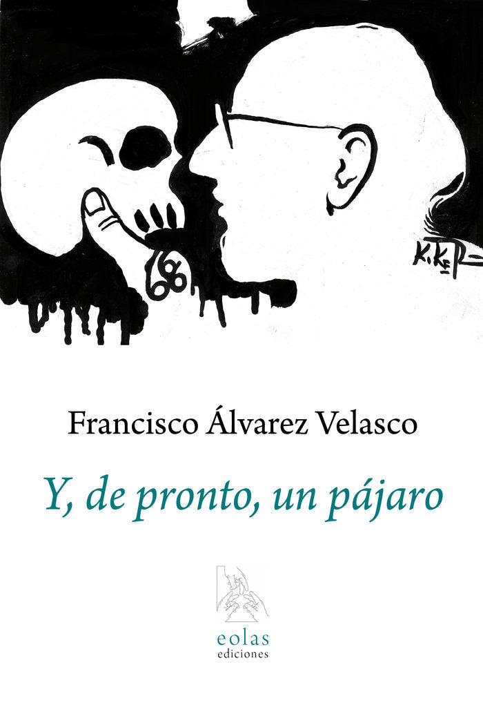 Y, DE PRONTO, UN PÁJARO, de ÁLVAREZ VELASCO, FRANCISCO | portada del libro