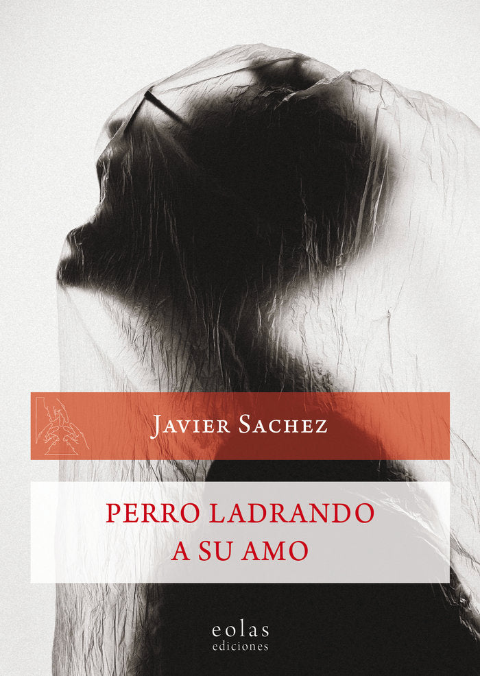 Perro ladrando a su amo, de Sachez García, Javier | portada del libro