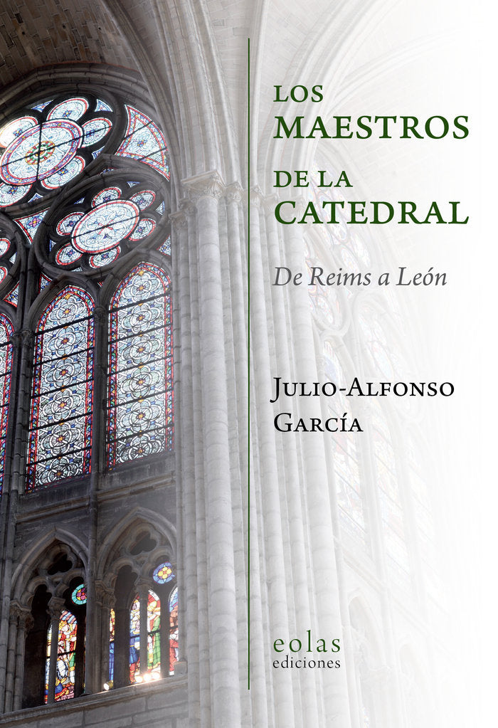 Los maestros de la catedral, de García Melón, Julio-Alfonso | portada del libro