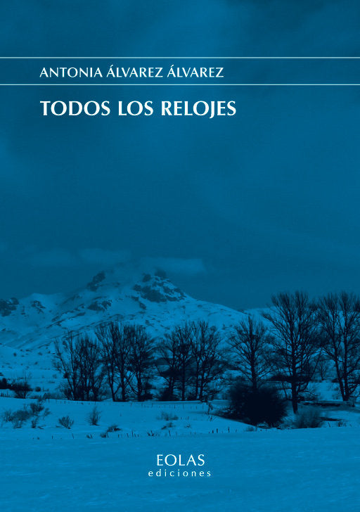Todos los relojes, de Álvarez Álvarez, Antonia | portada del libro