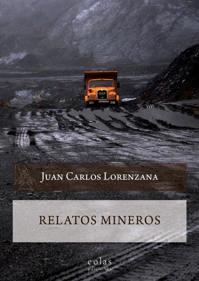Relatos Mineros, de Lorenzana Ordiz, Juan Carlos | portada del libro
