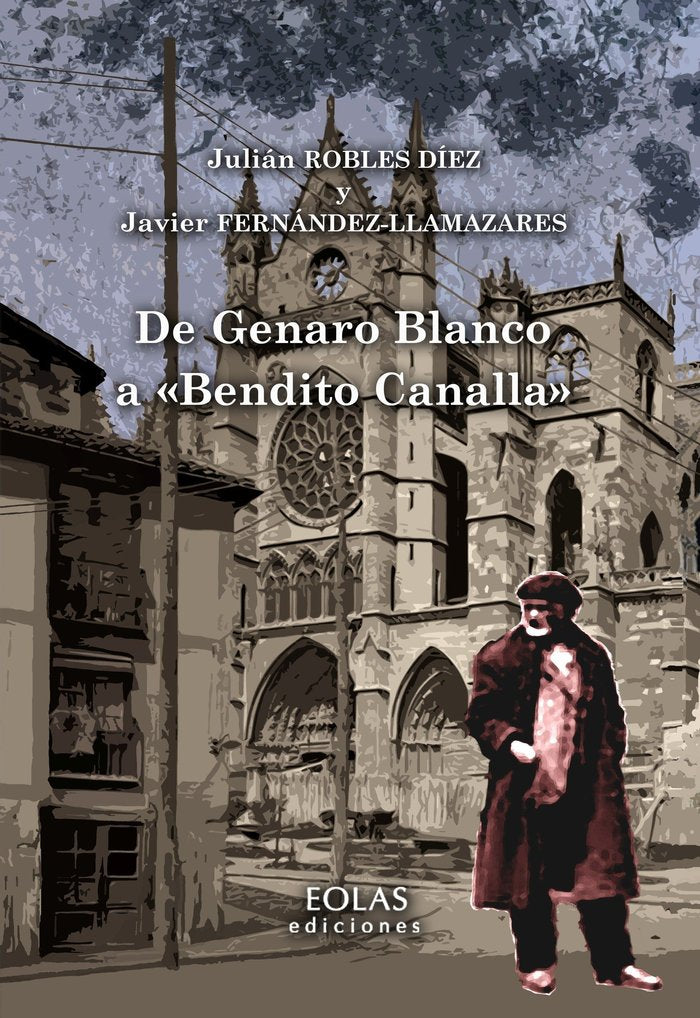 De Genaro Blanco a "Bendito Canalla", de Robles Díez, Julián | portada del libro