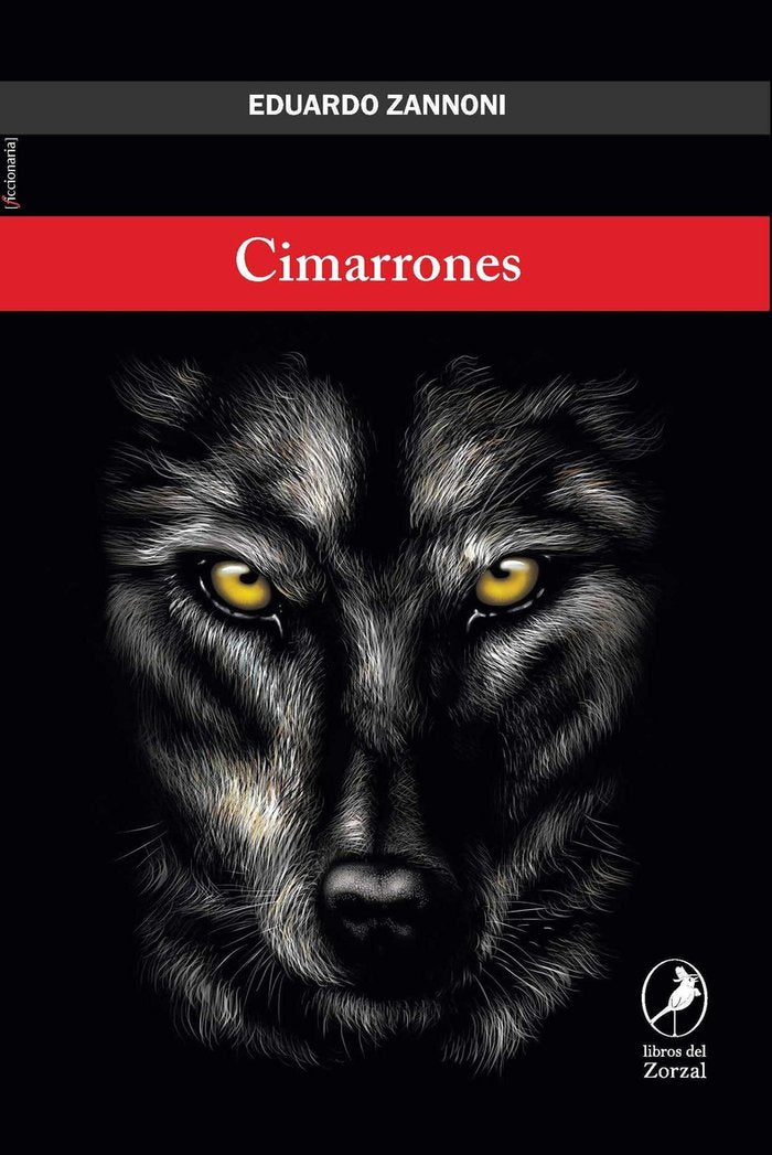 CIMARRONES, de ZANNONI, EDUARDO | portada del libro