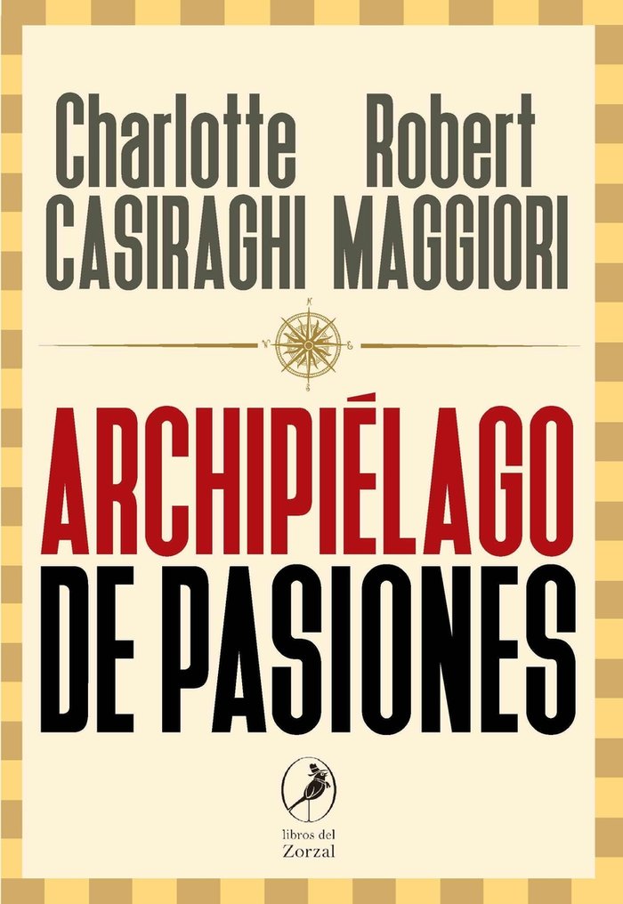 Archipiélago de pasiones, de CASIRAGHI Y ROBERT MAGGIORI,CHARLOTTE | portada del libro