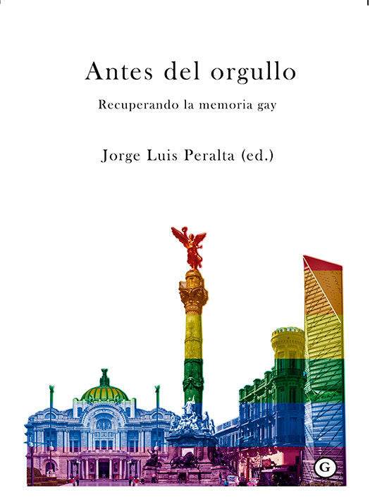 ANTES DEL ORGULLO, de PERALTA , JORGE LUIS | portada del libro