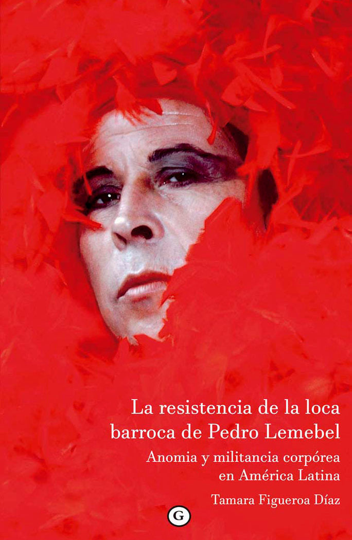La resistencia de la loca barroca de Pedro Lemebel, de FIGUEROA DIAZ,TAMARA | portada del libro
