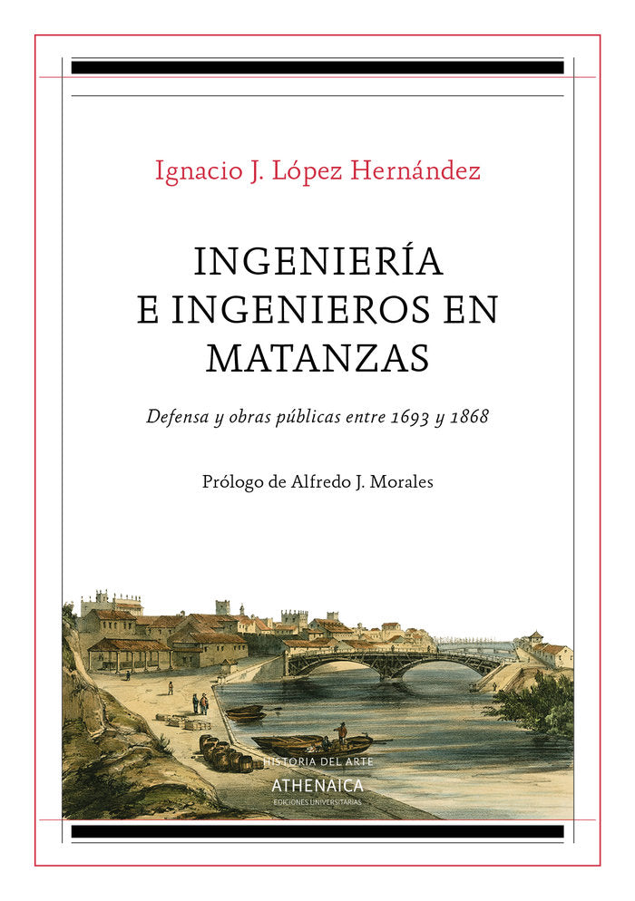 Ingeniería e ingenieros en Matanzas, de López Hernández, Ignacio J. | portada del libro