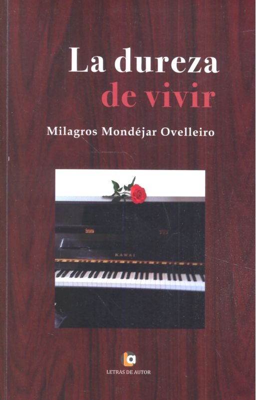La dureza de vivir, de Mondéjar Ovelleiro, Milagros | portada del libro