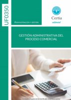 UF0350: Gestión administrativa del proceso comercial, de PATRICA BLANCO RIVAS | portada del libro