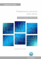 Competencias digitales. Nivel inicial. Nuevo temario. Office 2019, de JOSE RAMON SANTOS DIOS | portada del libro