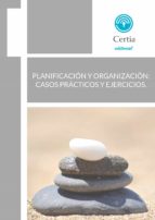 Planificación y organización: casos prácticos y ejercicios, de GISELA MATO RIVERA | portada del libro