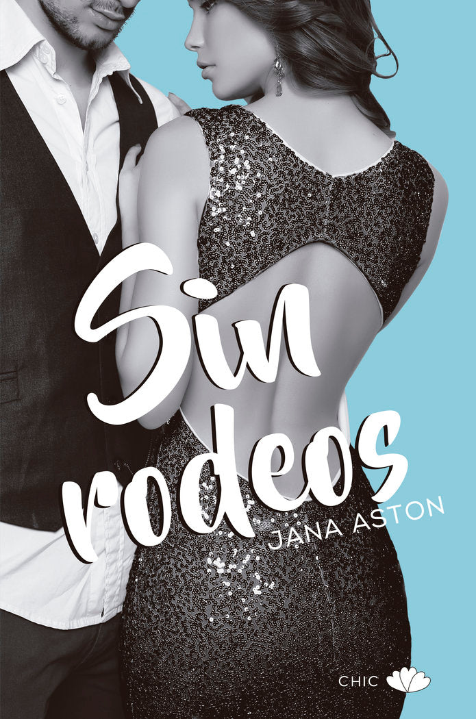 Sin rodeos, de Aston, Jana | portada del libro
